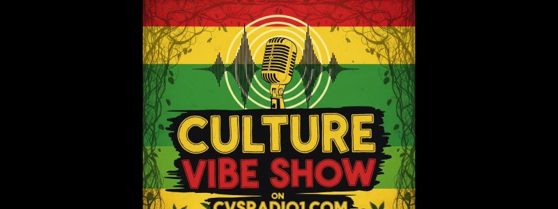  FRIDAY NIGHT FIYAH! The Culture Vibes Show